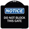 Signmission Do Not Block This Gate Heavy-Gauge Aluminum Architectural Sign, 18" x 18", BW-1818-24157 A-DES-BW-1818-24157 - alternate 1